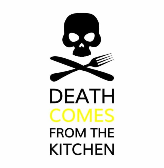 Death comes from the kitchen